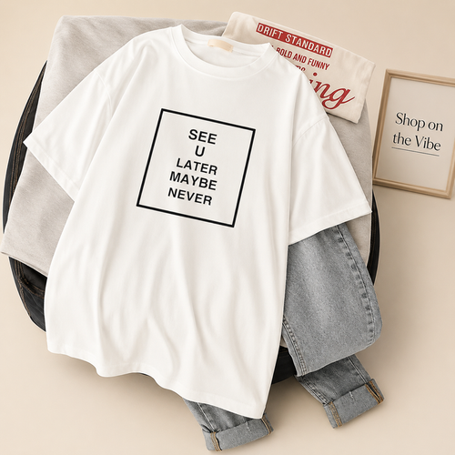 WHITE TEE SEE U LATER
